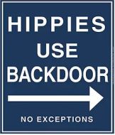 12x15 Metal Sign "Hippies Use Back Door"