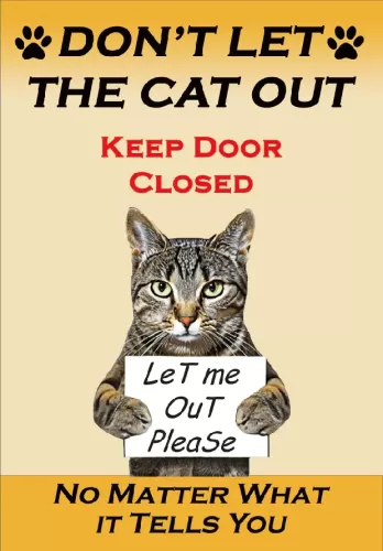 8"x12" Metal Sign "Don't Let Cat Out"