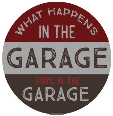 15" Dome Sign "Happens in Garage"