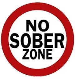 15" Dome Sign "No Sober Zone"